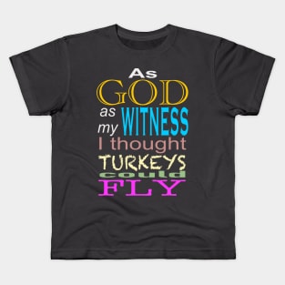 As God as my witness Kids T-Shirt